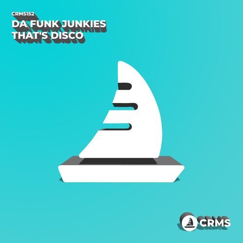 Da Funk Junkies - That's Disco / CRMS Records