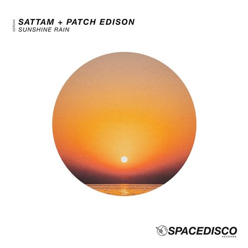 Sattam & Patch Edison - Sunshine Rain / Spacedisco Records