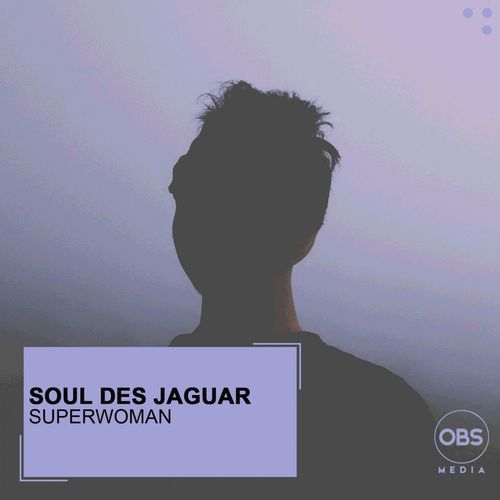 Soul Des Jaguar - Superwoman / OBS Media