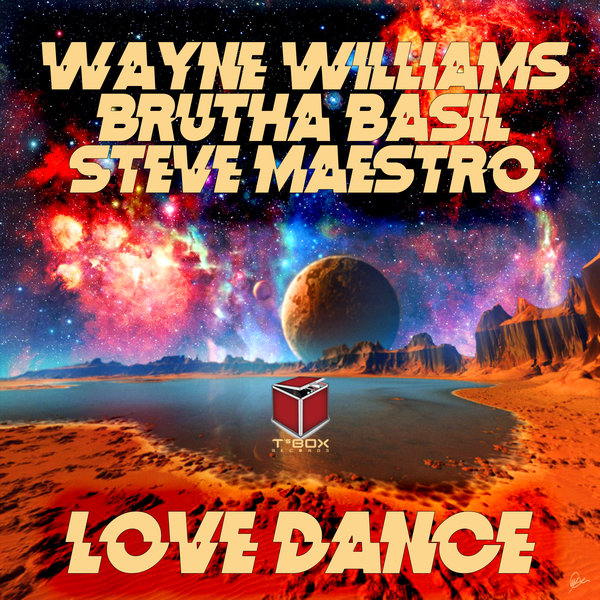 Wayne Williams, Brutha Basil and Steve Miggedy Maestro - Love Dance / T's Box