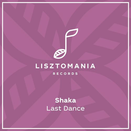 Shaka - Last Dance / Lisztomania Records