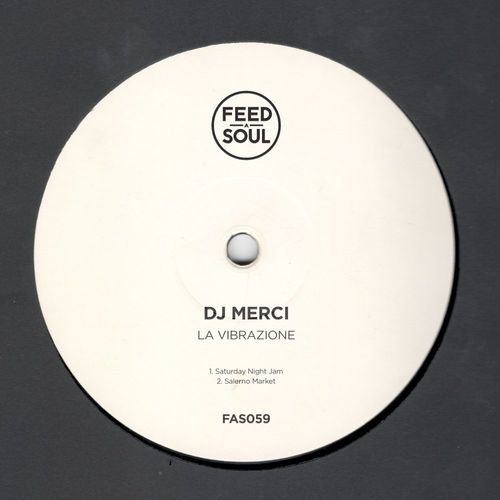 DJ Merci - La Vibrazione / Feedasoul Records