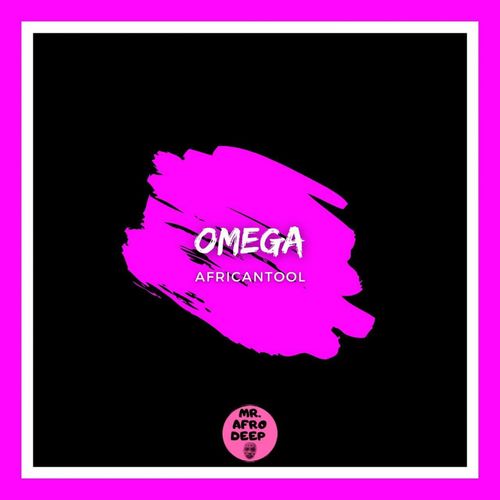 AfricanTool - Omega / Mr. Afro Deep