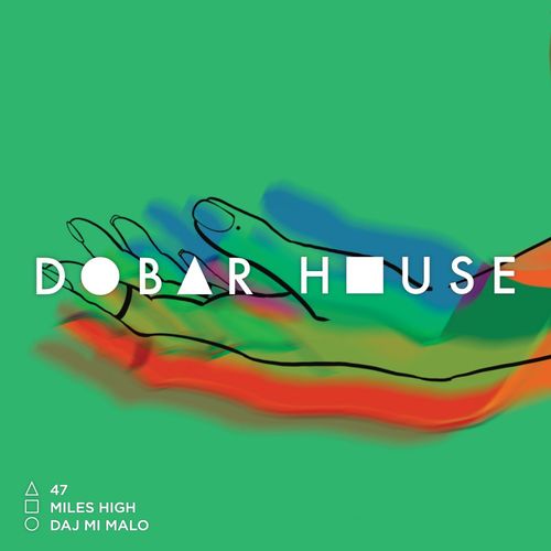 Miles High - Daj Mi Malo / Dobar House