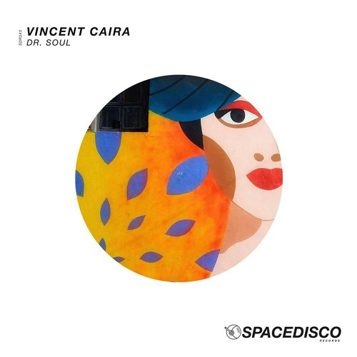 Vincent Caira - Dr. Soul / Spacedisco Records