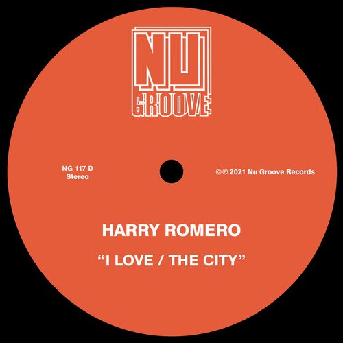 Harry Romero - I Love / The City / Nu Groove Records
