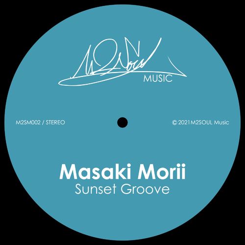 Masaki Morii - Sunset Groove / M2SOUL Music