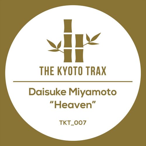 Daisuke Miyamoto - Heaven / THE KYOTO TRAX