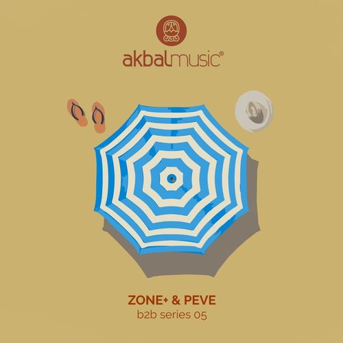 Zone+ & Peve - B2B Series 05 / Akbal Music