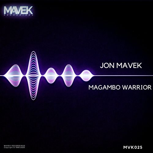 Jon Mavek - Magambo Warrior / Mavek Recordings
