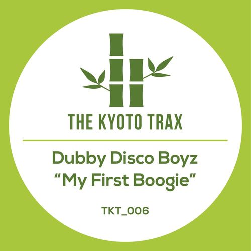 Dubby Disco Boyz - My First Boogie / THE KYOTO TRAX