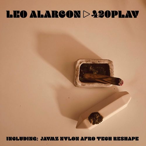 Leo Alarcon - 420 Play / Nylon Trax