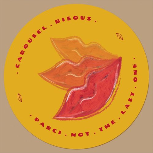 parci - Not the Last One / Carousel Bisous