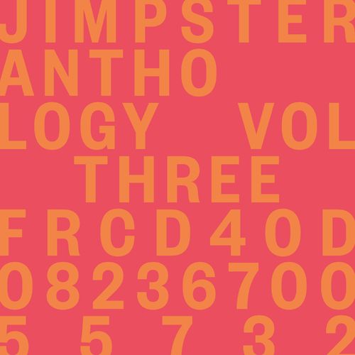 Jimpster - Anthology, Vol. Three / Freerange Records