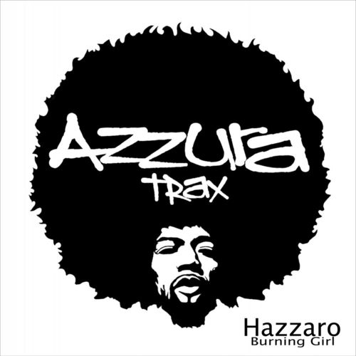 Hazzaro - Burning Girl / Azzura Trax