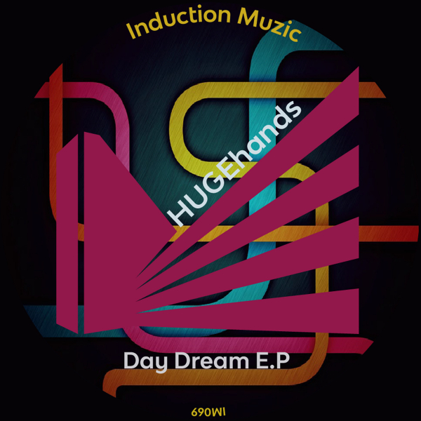 HUGEhands - Day Dream E.P / Induction Muzic