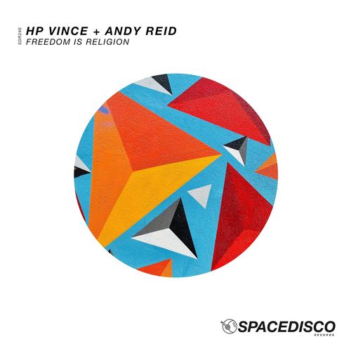 HP Vince & Andy Reid - Freedom is Religion / Spacedisco Records