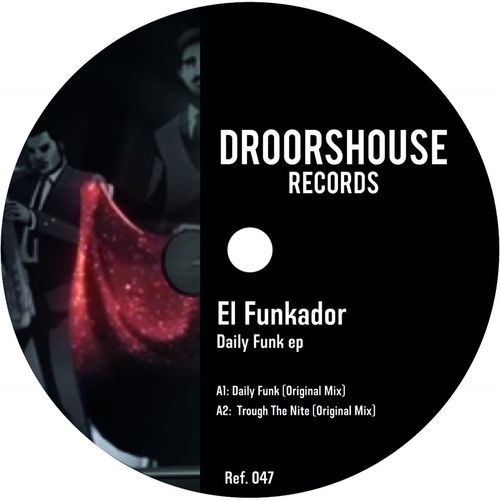 El Funkador - Daily Funk ep / droorshouse records