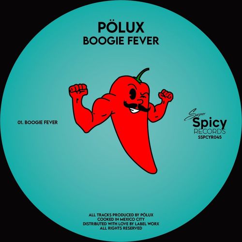 Polux - Boogie Fever / Super Spicy Records