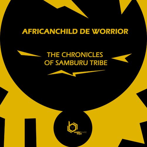 AfricanChild De Worrior - The Chronicles of Samburu Tribe / Senior Boys Music