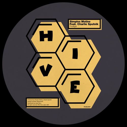 Simplex Motive & Charlie Sputnik - Prodigal / Hive Label