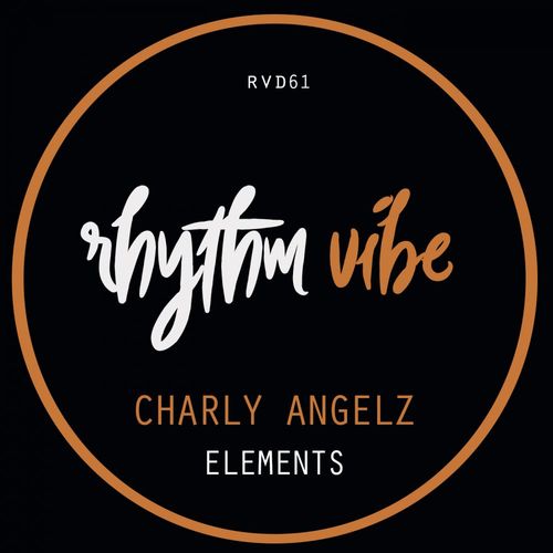 Charly Angelz - Elements / Rhythm Vibe