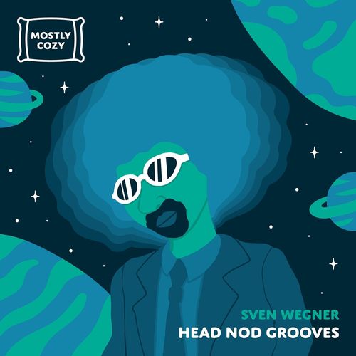 Sven Wegner - Head Nod Grooves / Mostly Cozy