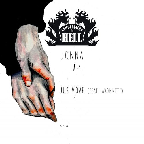 Jonna & Javonntte - Jus Move / Lumberjacks In Hell