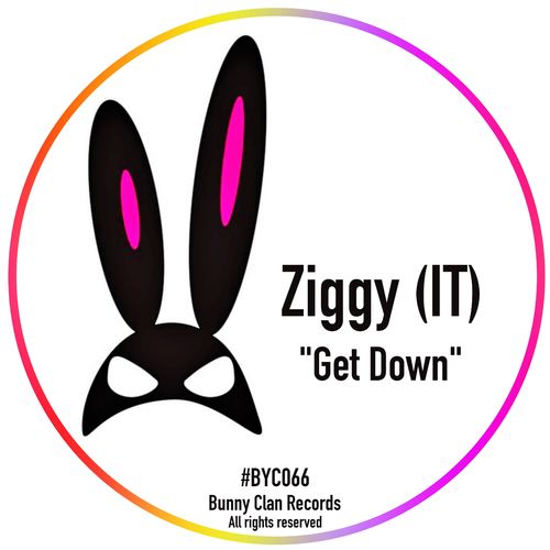 Ziggy (IT) - Get Down / Bunny Clan