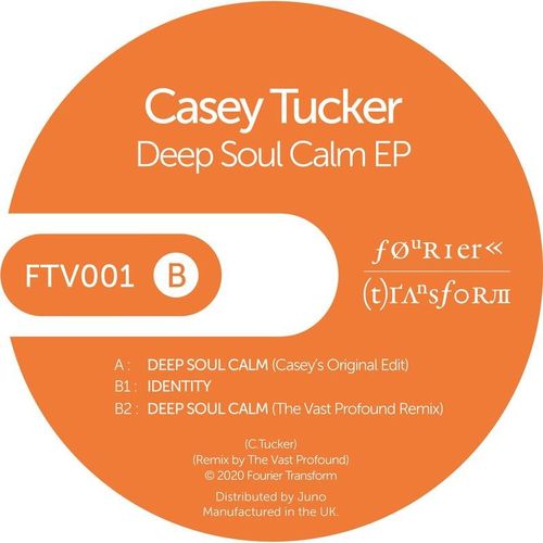 Casey Tucker - Deep Soul Calm EP / Fourier Transform