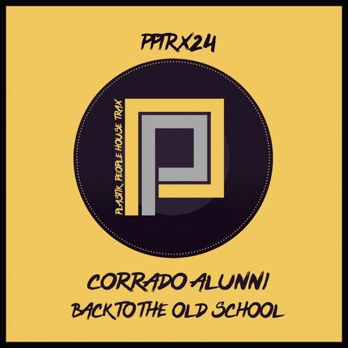 Corrado Alunni - Back To The Old School / Plastik People Digital