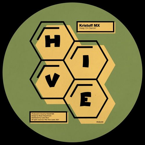 Kristoff MX - Keep On Dancin' / Hive Label