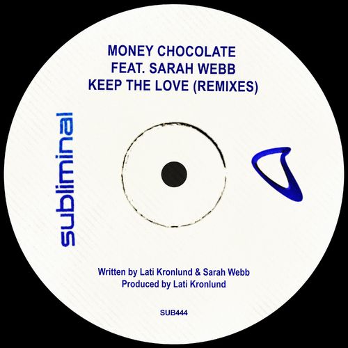 Money Chocolate ft Sarah Webb - Keep The Love (Remixes) / Subliminal