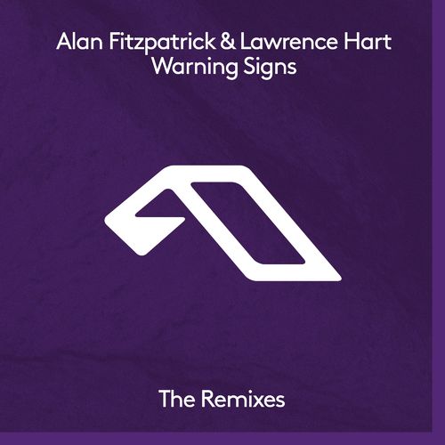 Alan Fitzpatrick & Lawrence Hart - Warning Signs (The Remixes) / Anjunadeep