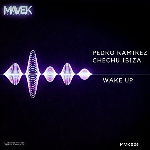 Pedro Ramirez & Chechu Ibiza - Wake Up / Mavek Recordings