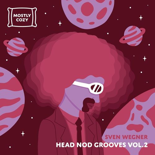Sven Wegner - Head Nod Grooves, Vol. 2 / Mostly Cozy