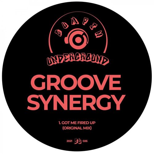Groove Synergy - Got Me Fired Up / Bumpin Underground Records