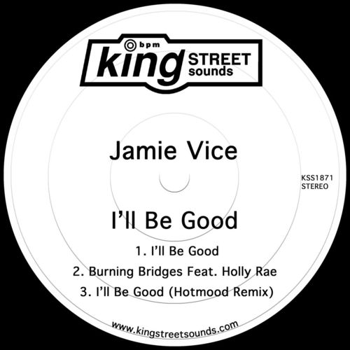 Jamie Vice - I’ll Be Good / King Street Sounds