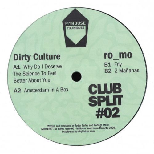 Dirty Culture/Ro_Mo - Club Split #02 / MyHouse YourHouse