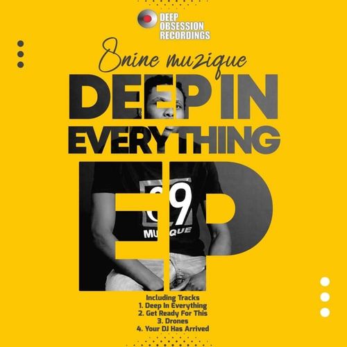 8nine Muzique - Deep In Everything Ep / Deep Obsession Recordings