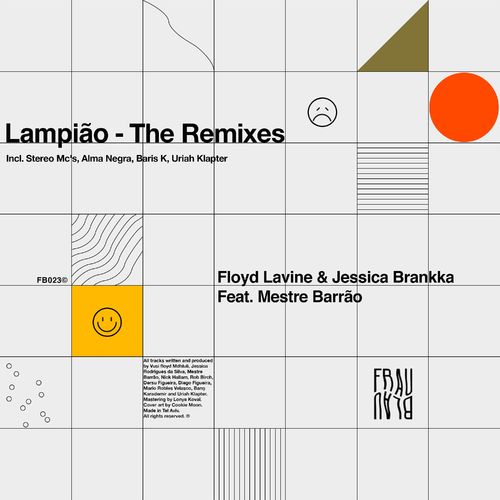 Floyd Lavine & Jessica Brankka ft Mestre Barrao - Lampião (The Remixes) / Frau Blau