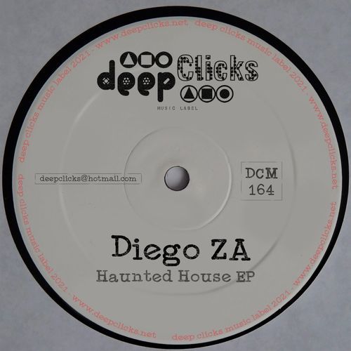Diego ZA - Haunted House / Deep Clicks