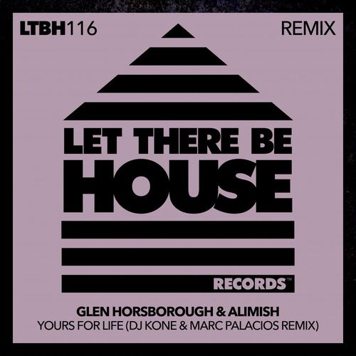 Glen Horsborough & Alimish - Yours For Life Remix / Let There Be House Records
