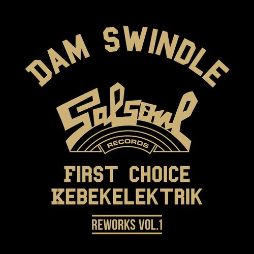 First Choice & Kebekelektrik - Dam Swindle x Salsoul Reworks Vol. 1 / Salsoul Records