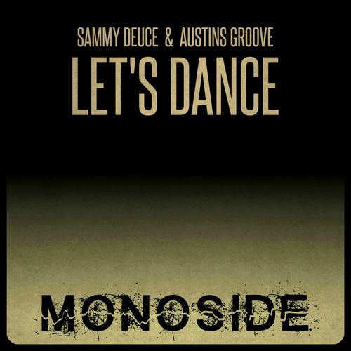 Sammy Deuce & Austins Groove - Let's Dance / MONOSIDE