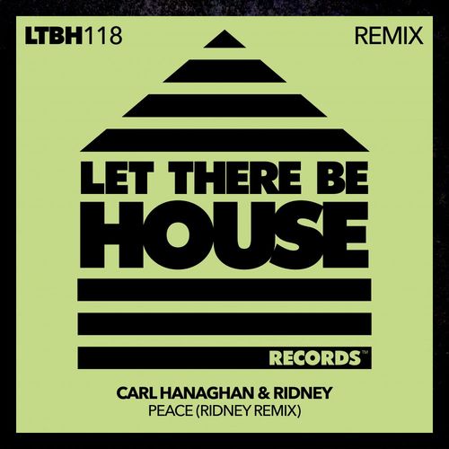 Carl Hanaghan & Ridney - Peace / Let There Be House Records