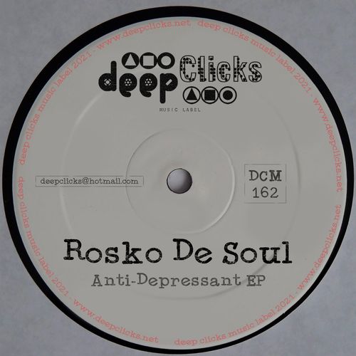 Rosko De Soul - Anti-Depressant / Deep Clicks