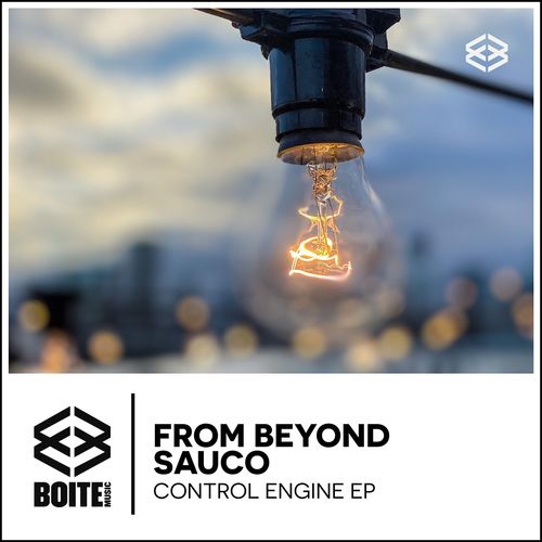 From Beyond & Sauco - Control Engine - EP / Boite Music