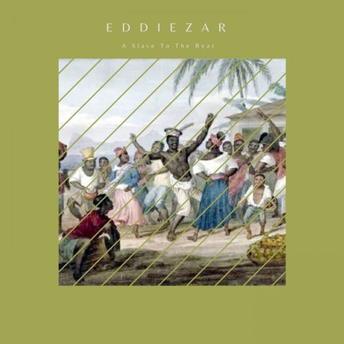 Eddie Zar - A Slave To The Beat / Afro Truly Music