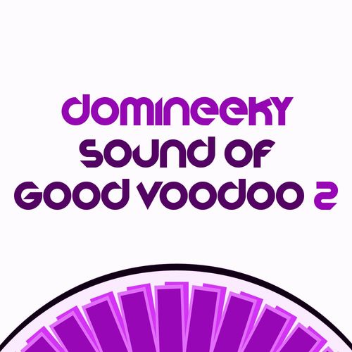 Domineeky - Sound Of Good Voodoo 2 / Good Voodoo Music